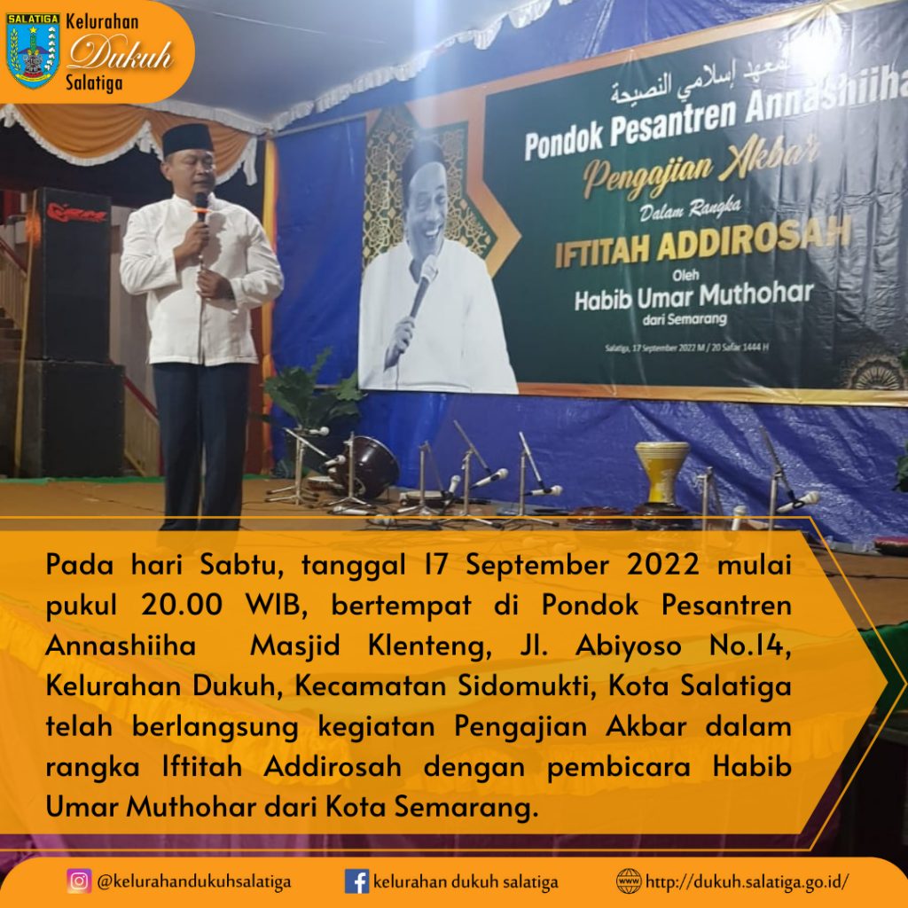 PENGAJIAN AKBAR DALAM RANGKA IFTITAH ADDIROSAH PONPES ANNASHIIHA MASJID KLENTENG BERSAMA HABIB UMAR MUTHOHAR DARI KOTA SEMARANG